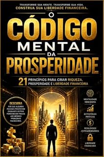 Livro O Codigo Mental da Prosperidade : 21 Princípios para Criar Riqueza, Prosperidade e Liberdade Financeira