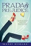 Front cover for the book Prada and Prejudice by Mandy Hubbard