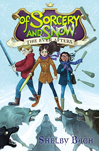 Of Sorcery and Snow (The Ever Afters)