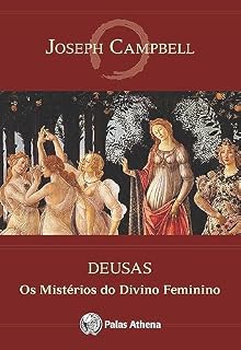 Livro Deusas: Os mistérios do divino feminino