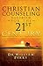 Christian Counseling Handbook for the 21st Century by
