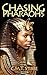 Chasing Pharaohs: A Novel of Ancient Egypt