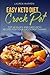 Easy Keto Diet Crock Pot: Top 60 Quick and Easy Keto Recipes For Your Crock Pot (Keto Crock Pot Series) (Volume 2) by