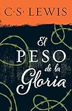 peso de la gloria (Spanish Edition) by C. S. Lewis