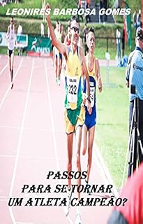 Livro Passos Para Se Tornar Um Atleta Campeão!
