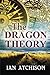 The Dragon Theory (Martin Townes Series) (Volume 1) by Ian Atchison