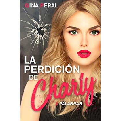 La perdición de Charly: 5 palabras La perdición de Charly: 5 palabras