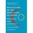 Reflections on the Revolution In Europe: Immigration, Islam and the West