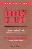 The Bronze Killer - with extensive references. (Hemochromatosis) by 