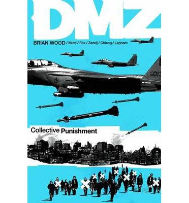 DMZ, Volume 10: Collective Punishment