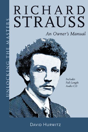 "Richard Strauss - An Owner's Manual (Unlocking the Masters)" av David Hurwitz
