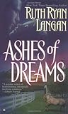 Front cover for the book Ashes of Dreams (Berkley Sensation) by Ruth Ryan Langan
