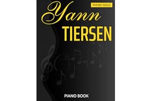 Yann Tiersen Piano Book: A Collection of 28 Songs for Piano Solo