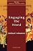 Engaging the Word (New Church's Teaching Series Book 3) by Michael Johnston