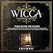 Wicca: This Book Includes: Wicca for Beginners, Wicca Spells, Wicca Book of Candle Spells, Wicca Moo by 