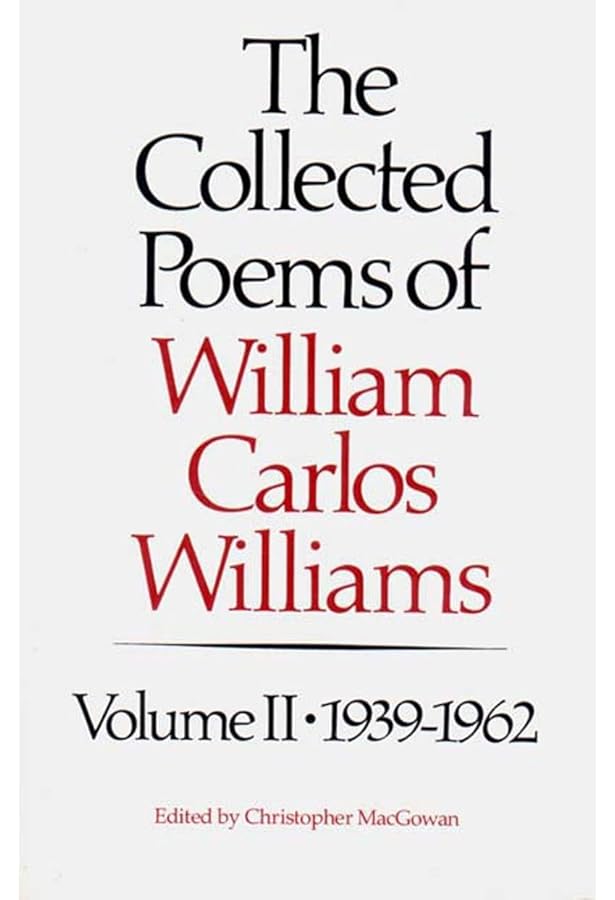 Amazon.com: The Collected Poems of William Carlos Williams, Vol. 1