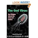 God Virus, The: How Religion Infects Our Lives and Culture