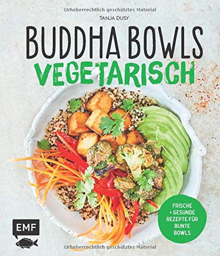 Buddha Bowls Vegetarisch Frische Und Gesunde Rezepte Fur Bunte Dusy Tanja 9783960935056 Amazon Com Books 