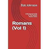 Romans (Vol 1): A Devotional Guide in The Genesis Project Series
