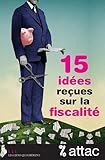 15 idées reçues sur la fiscalité by