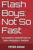 Flash Boys: Not So Fast: An Insider's Perspective on High-Frequency Trading cover