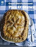 Good Old-Fashioned Pies & Stews by 