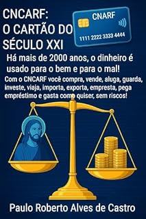 Livro CNCARF- O CARTÃO DO SÉCULO XXI.: COM O CNCARF VOCÊ COMPRA E VENDE SEM RISCO. (NSGB)