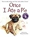 Once I Ate a Pie