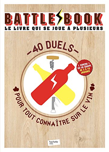 40 duels pour tout connaître sur le vin