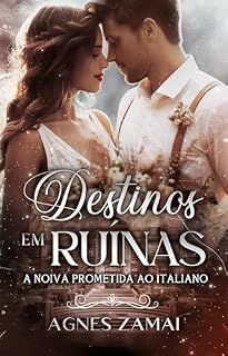 Livro Destinos em Ruínas: A noiva prometida ao Italiano