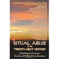 Ritual Abuse in the Twenty-First Century: Psychological, Forensic, Social, and Political Considerations