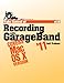Take Control of Recording with GarageBand '11