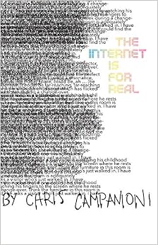 the Internet is for real, by Chris Campanioni