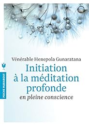 Initiation à la méditation profonde en pleine conscience