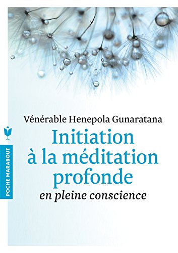 Initiation à la méditation profonde en pleine conscience