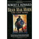 Bran Mak Morn: The Last King: A Novel