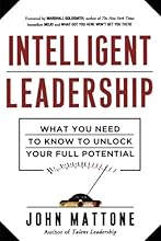 Intelligent Leadership: What You Need to Know to Unlock Your Full Potential