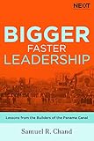 Bigger, Faster Leadership