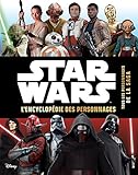 Star Wars - Encyclopédie des personnages : Retrouvez tous les héros de la saga by 