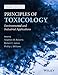Principles of Toxicology: Environmental and Industrial Applications