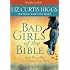 Bad Girls Of The Bible Workbook By Liz Curtis Higgs – Study Guide – Good Condition