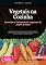 Livro Vegetais na Cozinha: Aproveite a Variedade de Legumes do Jardim à Mesa