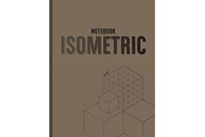 Isometric Notebook: 0.25" Triangular Grid Graph Paper | 120 Pages