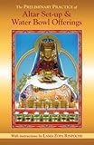 The Preliminary Practice of Altar Set-up & Water Bowl Offerings
