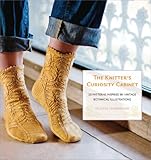 The Knitter's Curiosity Cabinet: 20 Patterns Inspired by Vintage Botanical Illustrations by 