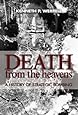 Death from the Heavens: A History of Strategic Bombing
