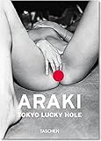 Araki: Tokyo Lucky Hole (Klotz) (English and German Edition) by