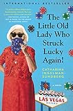The Little Old Lady Who Struck Lucky Again!: A Novel (League of Pensioners) by Catharina Ingelman-Sundberg