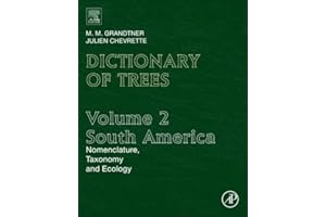 Dictionary of Trees, Volume 2: South America: Nomenclature, Taxonomy and Ecology