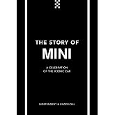 The Story of Mini: A Tribute to the Iconic Car (The Story of Cars)